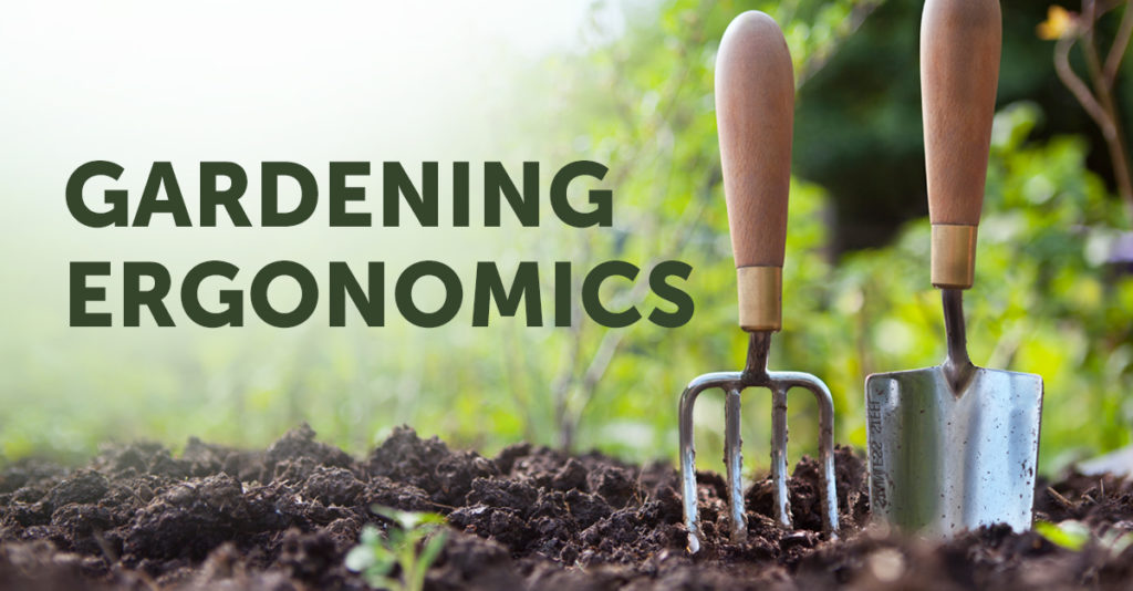 Gardening Ergonomics PTandMe