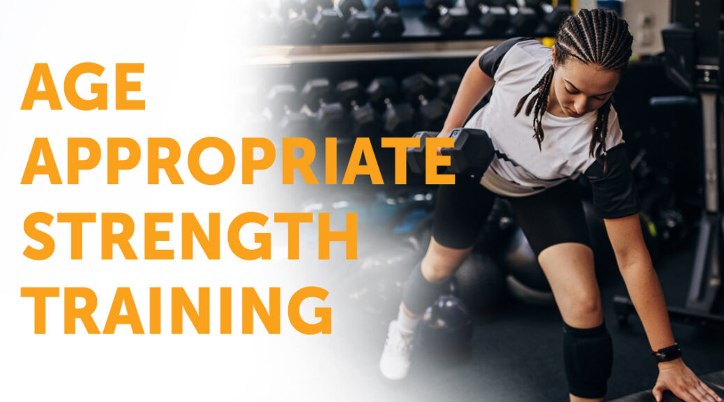 Age Appropriate Strength Training