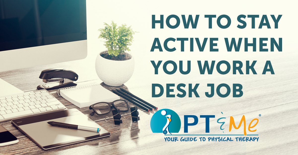 How to Stay Active When You Work a Desk Job