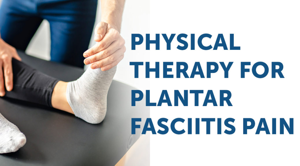 physical therapy for plantar fasciitis pain