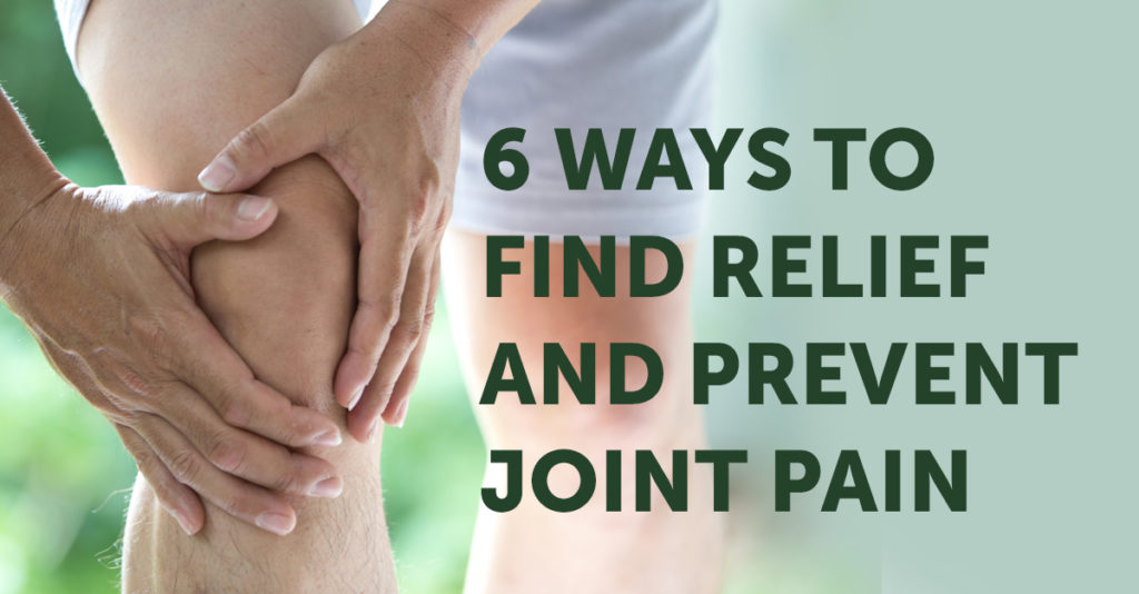 6 Ways to Find Relief and Prevent Joint Pain - PT & ME