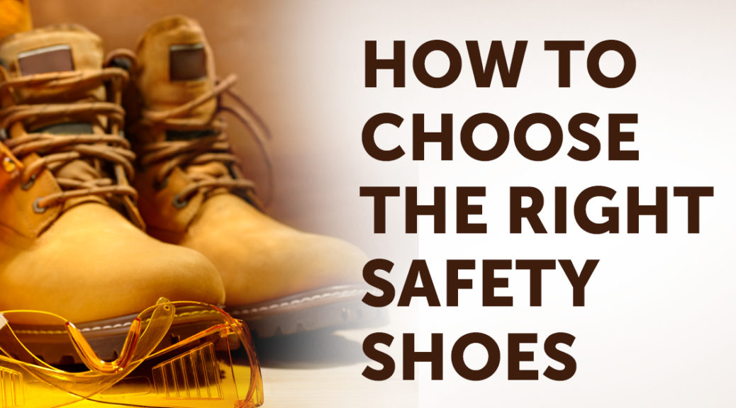 Council Straight fret How To Choose the Right Safety Shoes (Infographic) - PTandMe