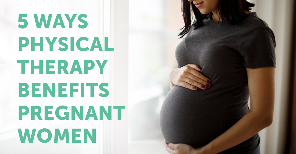 physical therapy benefits pregnant women