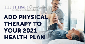 Add Physical Therapy to your 2021 Health Plan
