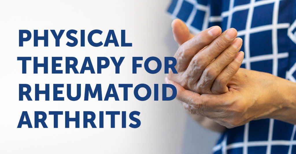 How Physical Therapy Can Treat Rheumatoid Arthritis - PTandMe