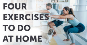 Four Exercises you can do at Home