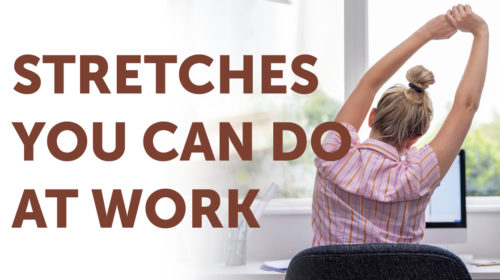 Stretches you can do at work