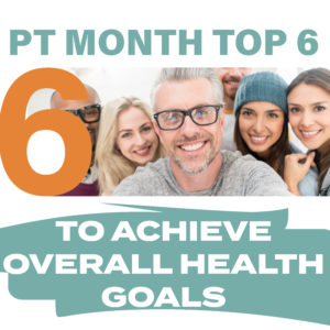 physical therapy can help you achieve health goals