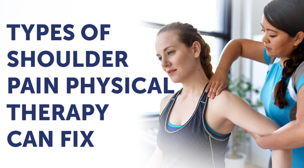 Shoulder Pain Physical Therapy Can Fix