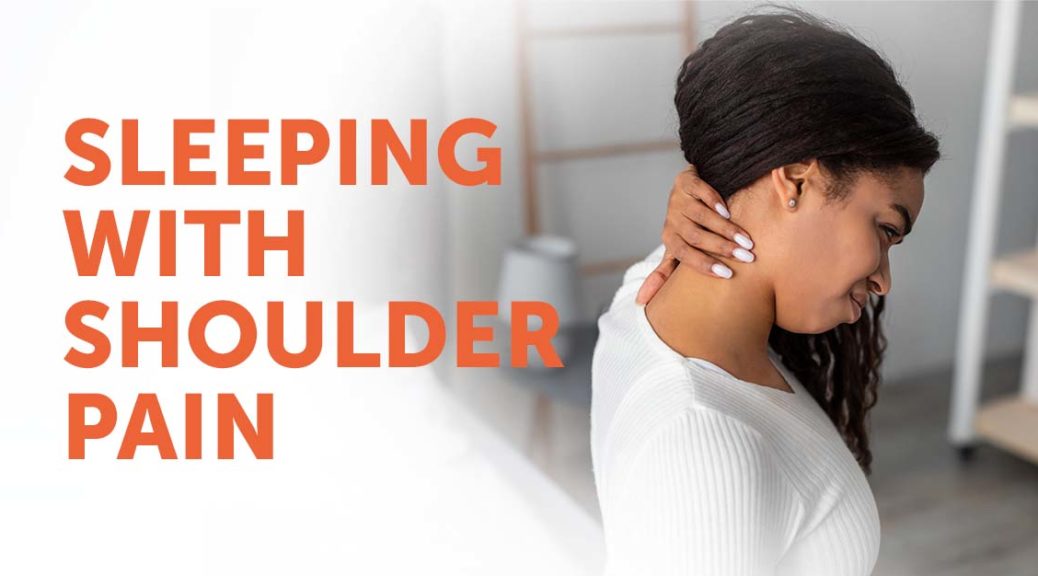 Sleeping with shoulder pain.