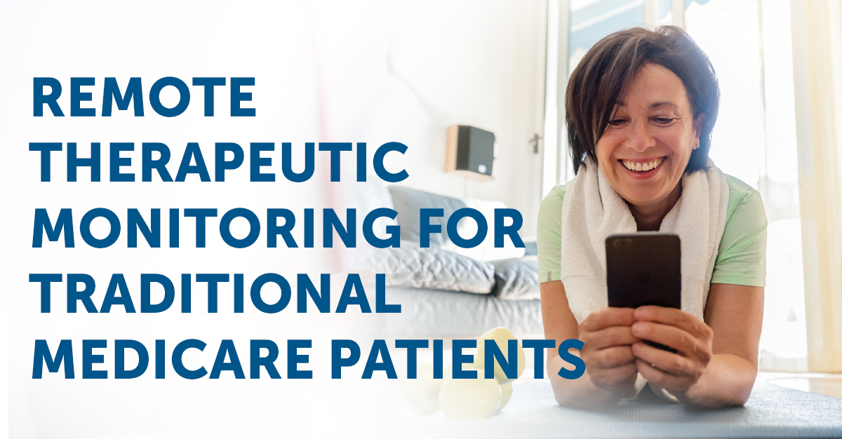 Remote Therapeutic Monitoring for Traditional Medicare Patients