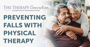 Preventing Falls with Physical Therapy. The Therapy Connection Newsletter. 