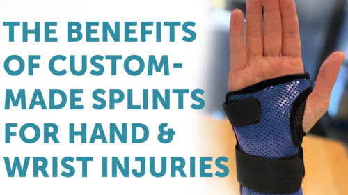 The Benefits of Custom-Made Splints for Hand and Wrist Injuries