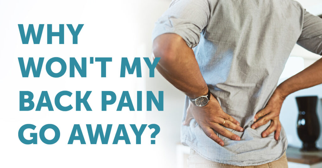 Why Won't My Back Pain Go Away? - PTandMe