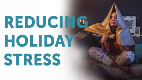 Reducing Holiday Stress