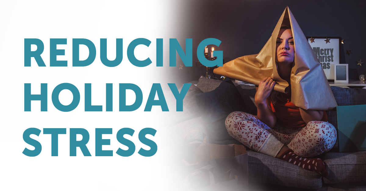 Reducing Holiday Stress