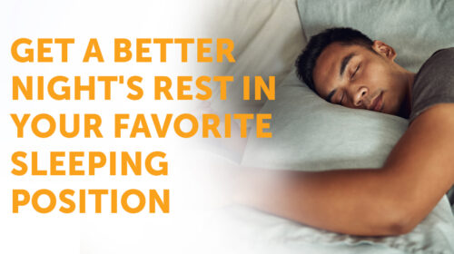 Get a Better Night's Rest in Your Favorite Sleeping Position