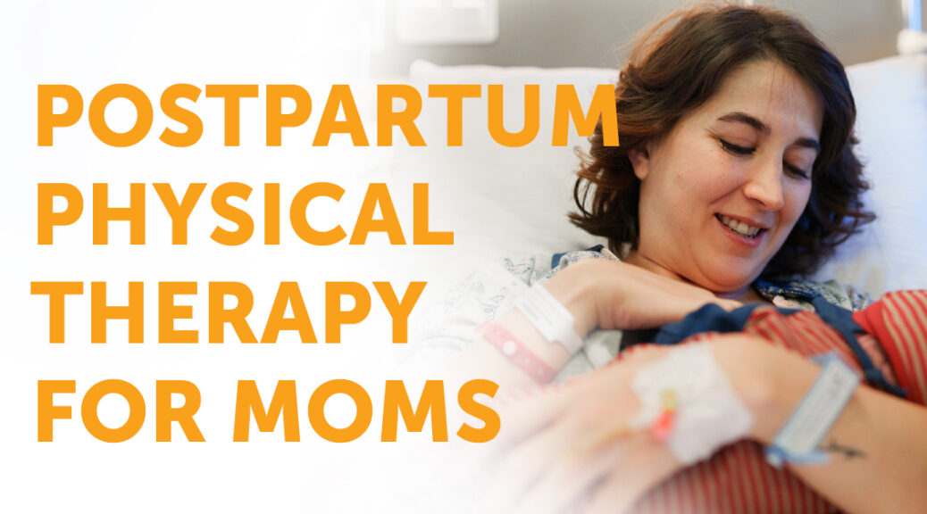 Postpartum Rehabilitation physical therapy