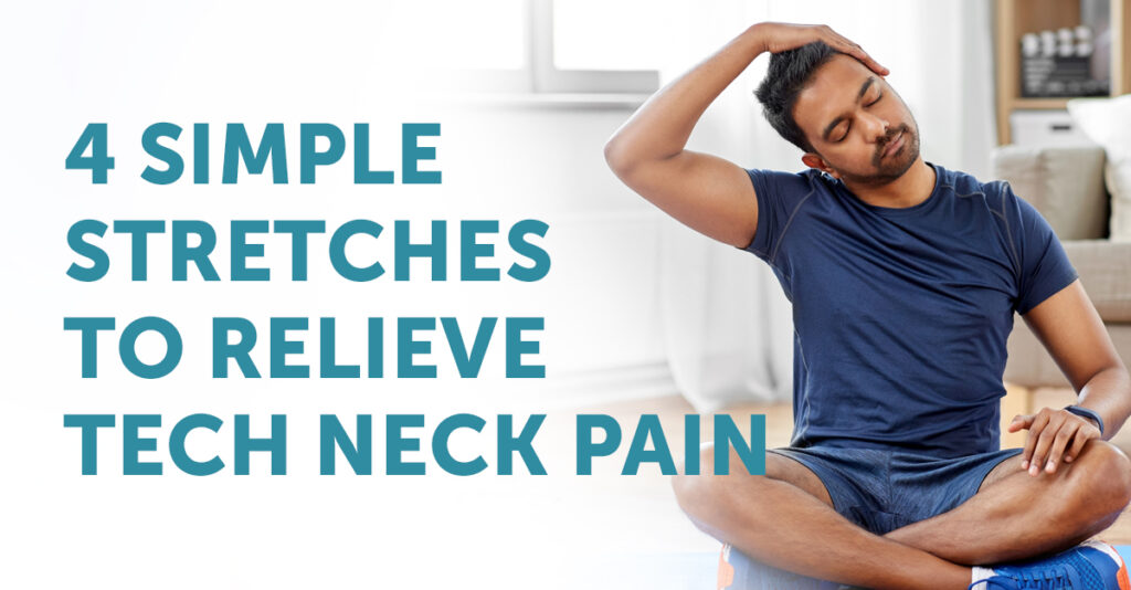 4 Simple Stretches to Relieve Tech Neck Pain - PTandMe