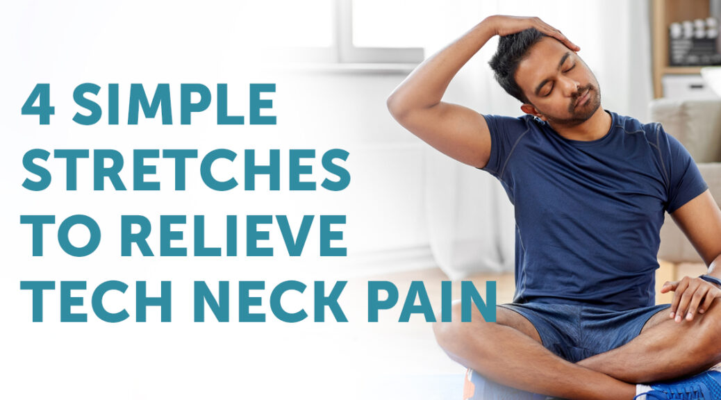 Stretches to Relieve Tech Neck Pain