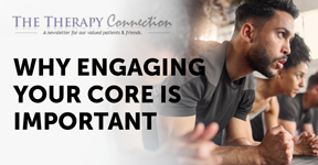 Why engaging your core is important